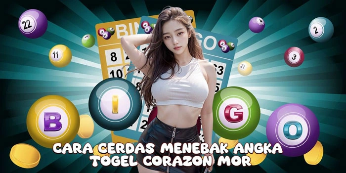 Cara Cerdas Menebak Angka Togel Corazon Mor