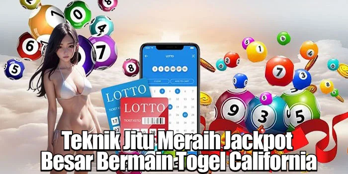 Teknik Jitu Meraih Jackpot Besar Bermain Togel California