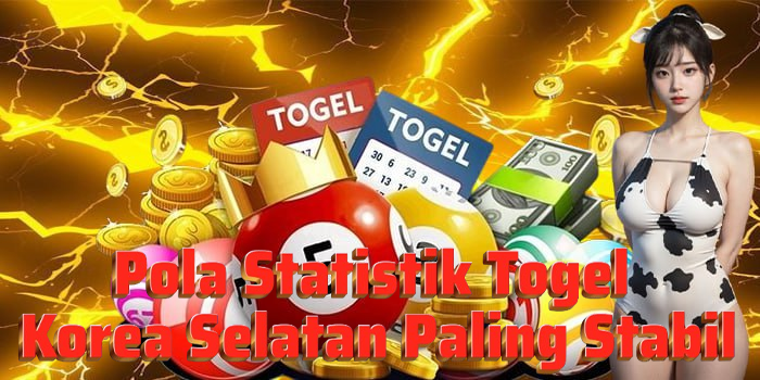 Pola Statistik Togel Korea Selatan Paling Stabil
